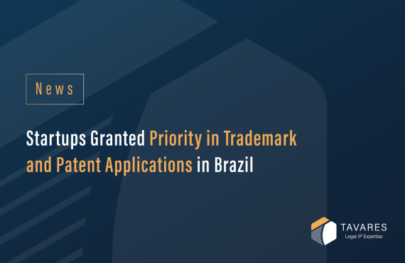 Startups Granted Priority in Trademark and Patent Applications in Brazil