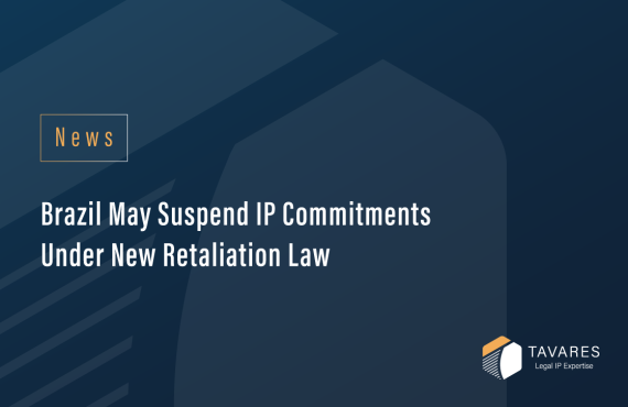 Brazil May Suspend IP Commitments Under New Retaliation Law