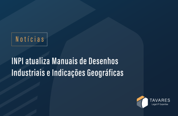 INPI atualiza Manuais de Desenhos Industriais e Indicações Geográficas