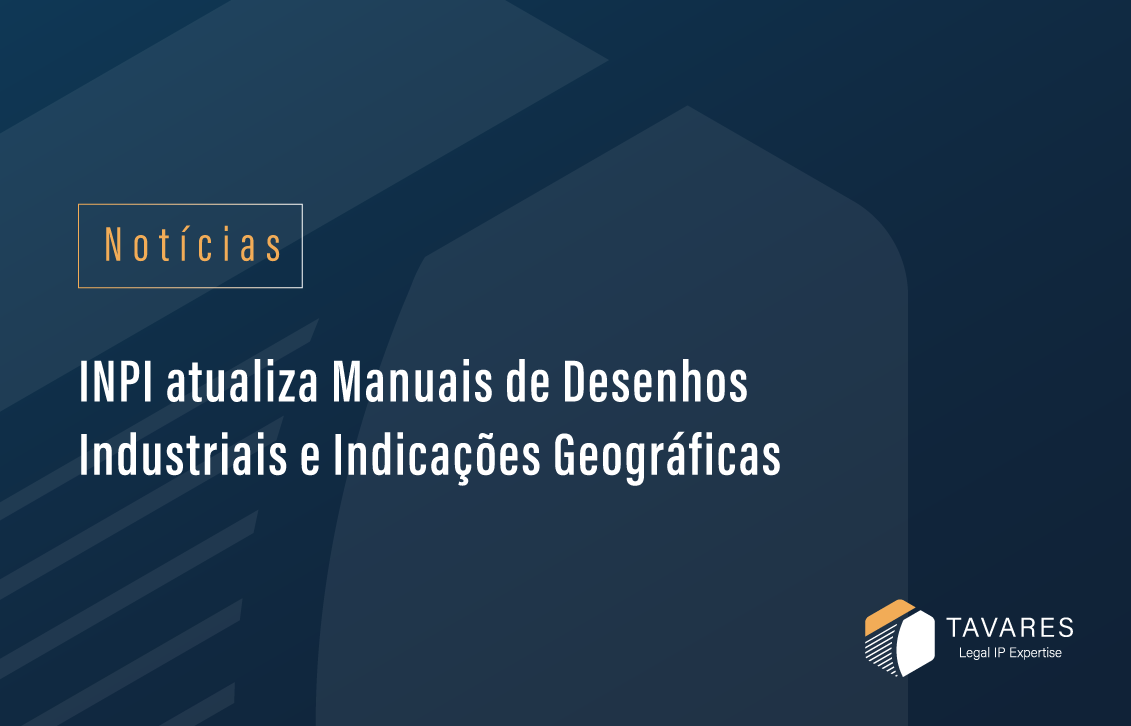 INPI atualiza Manuais de Desenhos Industriais e Indicações Geográficas