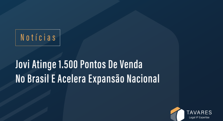 Jovi atinge 1.500 pontos de venda no Brasil e acelera expansão nacional