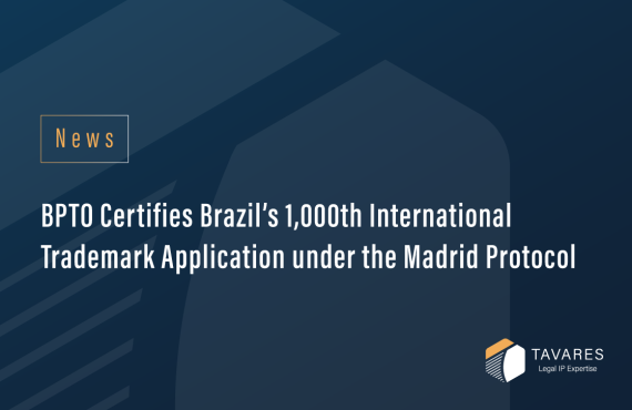 BPTO Certifies Brazil’s 1,000th International Trademark Application under the Madrid Protocol