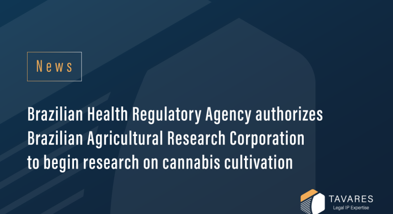 Brazilian Health Regulatory Agency Authorizes Brazilian Agricultural Research Corporation to Begin Research on Cannabis Cultivation