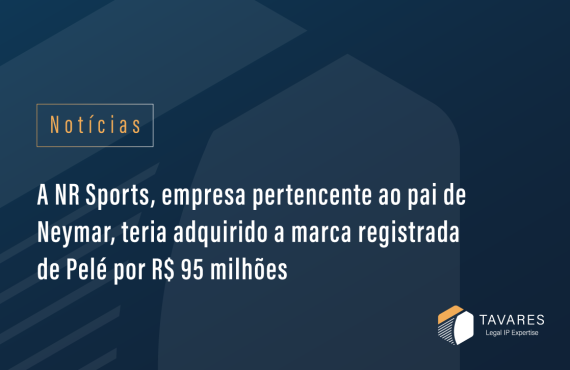 NR Sports, empresa do pai de Neymar, compra a marca Pelé por R$ 95 milhões