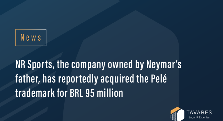 NR Sports, the company owned by Neymar’s father, has reportedly acquired the Pelé trademark for BRL 95 million