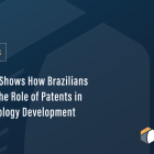 Study Shows How Brazilians View the Role of Patents in Technology Development