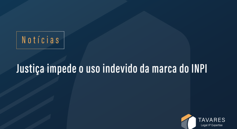 Justiça impede o uso indevido da marca do INPI
