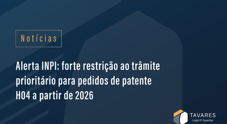 Alerta INPI: forte restrição ao trâmite prioritário para pedidos de patente H04 a partir de 2026