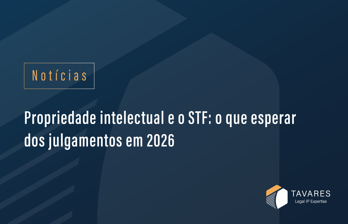 Propriedade intelectual e o STF: o que esperar dos julgamentos em 2026