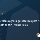 INPI apresenta ações e perspectivas para 2026 em evento da ASPI, em São Paulo