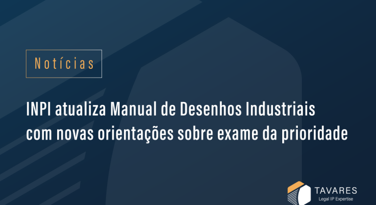 INPI Updates Industrial Design Manual with New Guidelines on Priority Examination