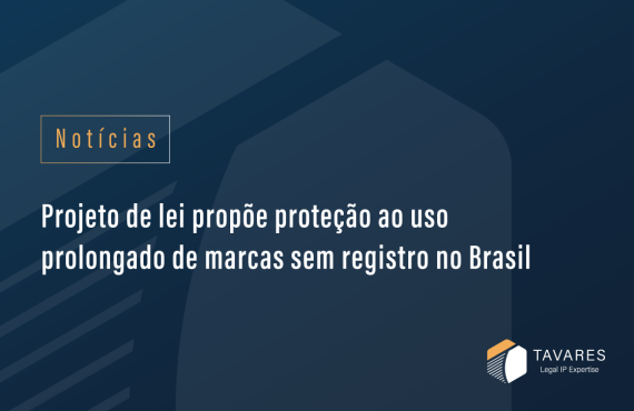 Projeto de lei propõe proteção ao uso prolongado de marcas sem registro no Brasil