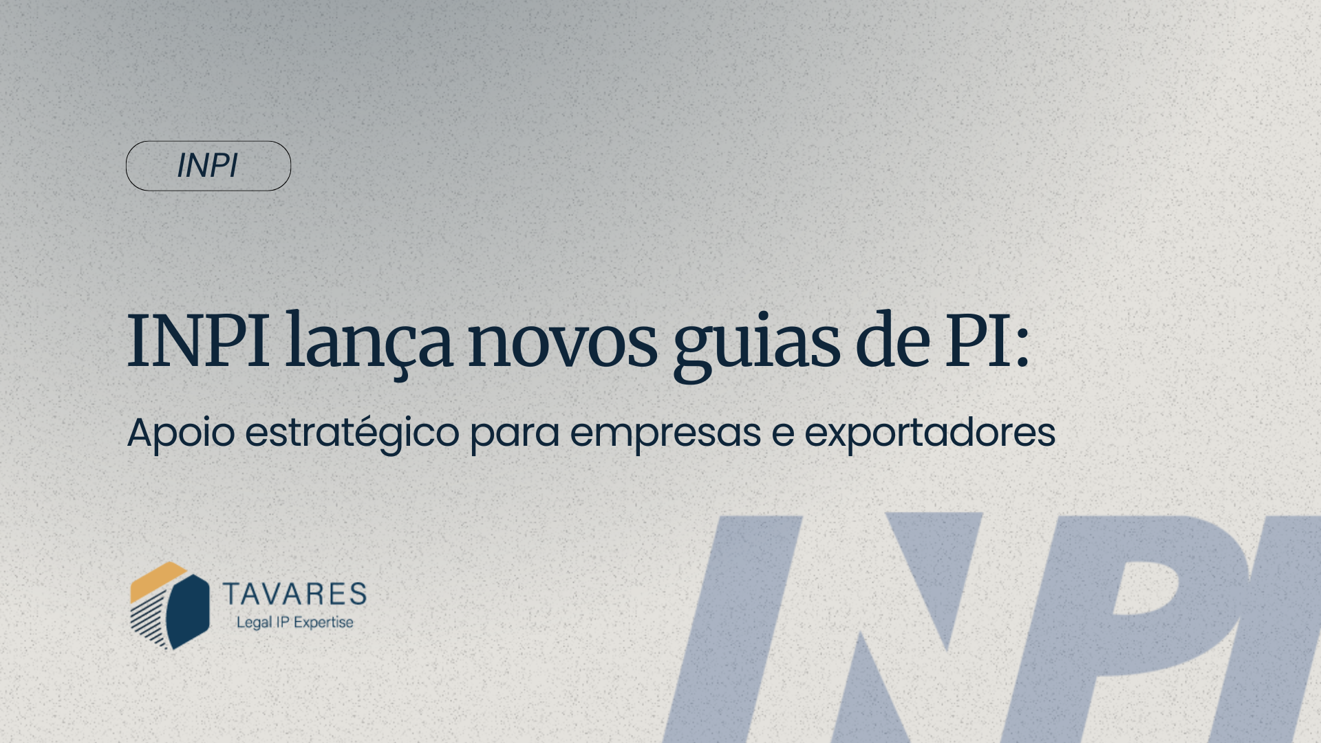 INPI lança novos guias de PI: apoio estratégico para empresas e exportadores
