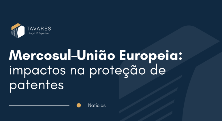 Mercosul–União Europeia: impactos na proteção de patentes
