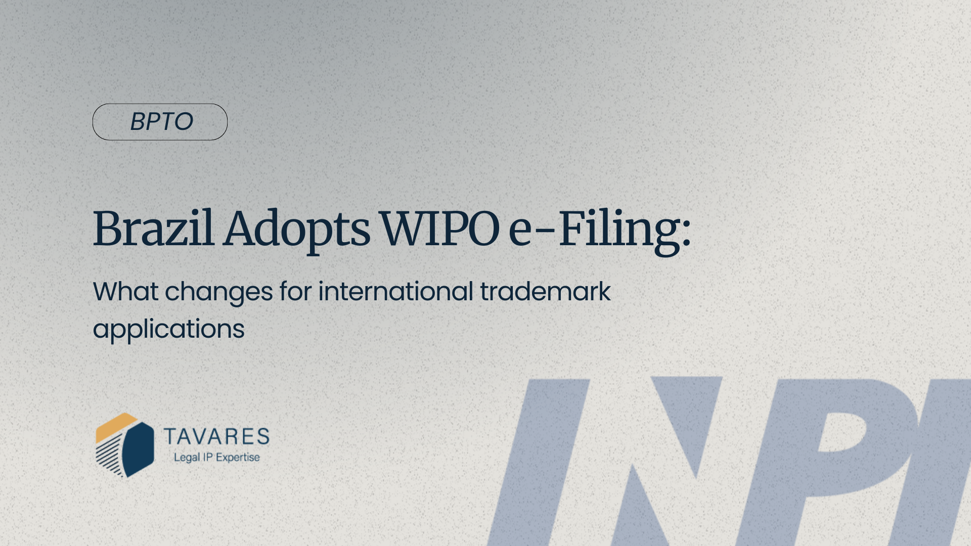 Brazil Adopts WIPO e-Filing: What Changes for International Trademark Applications