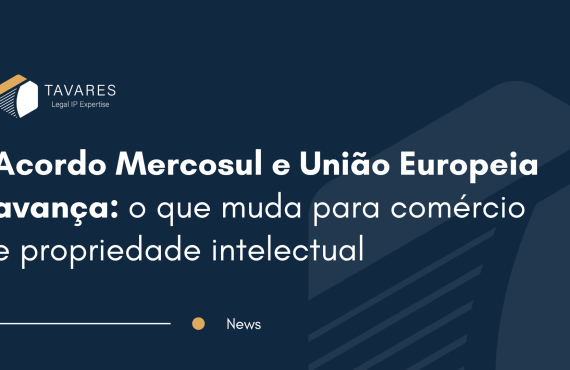 Acordo Mercosul–União Europeia avança: o que muda para comércio e propriedade intelectual