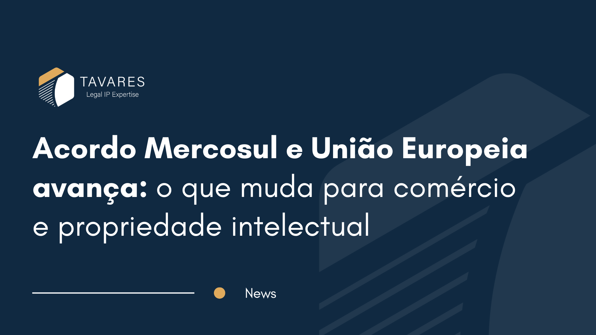 Acordo Mercosul–União Europeia avança: o que muda para comércio e propriedade intelectual