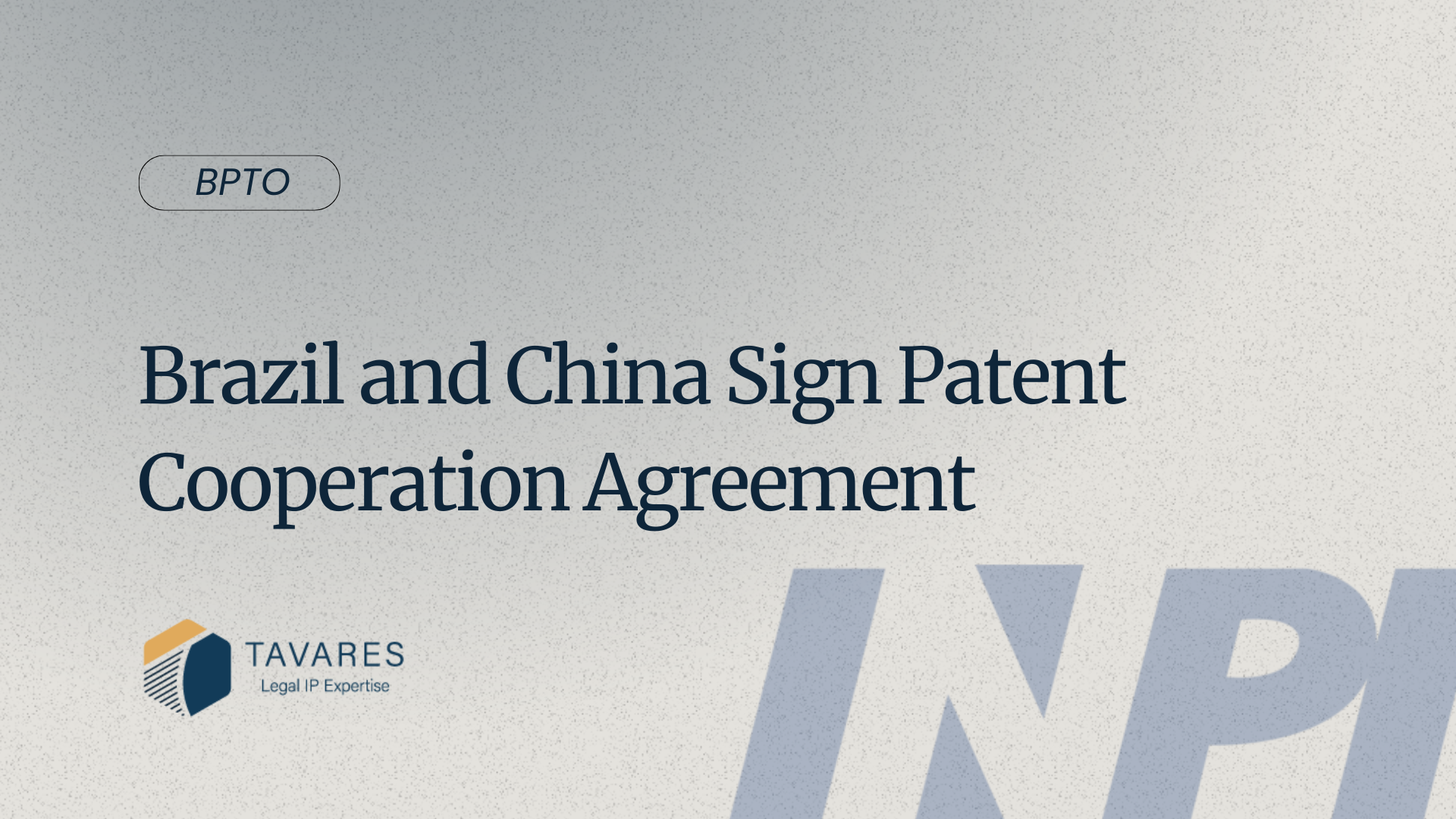 Brazil and China Sign Patent Cooperation Agreement