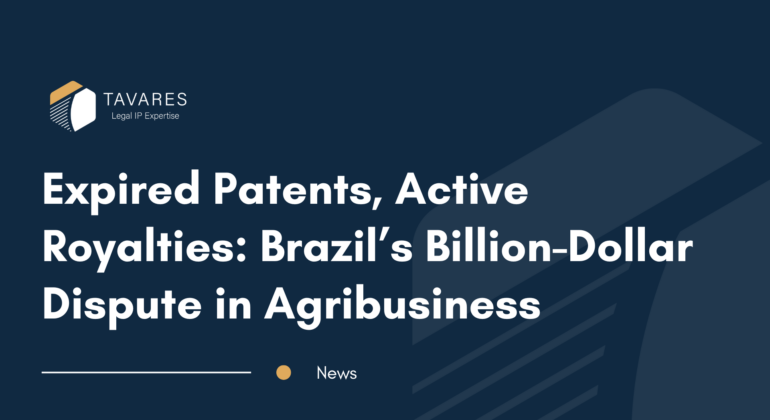 Expired patents, active royalties: Brazil's soybean dispute reveals critical IP lifecycle risks for international companies and patent holders.