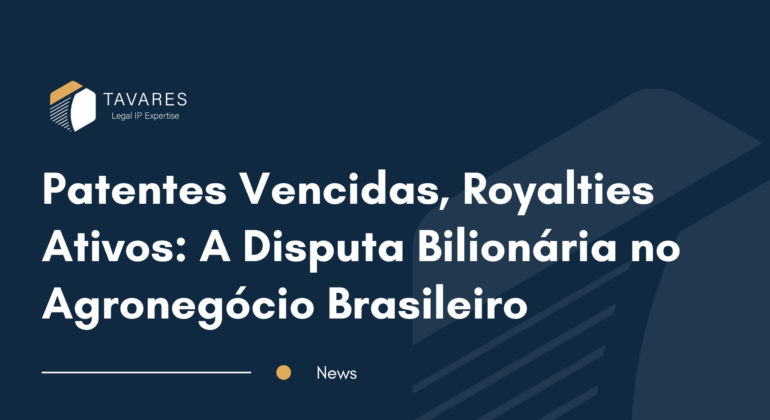 Patentes Vencidas, Royalties Ativos: A Disputa Bilionária no Agronegócio Brasileiro
