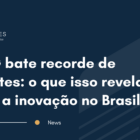 UFMG bate recorde de patentes em 2025. Veja o que isso revela sobre inovação e propriedade intelectual no Brasil.