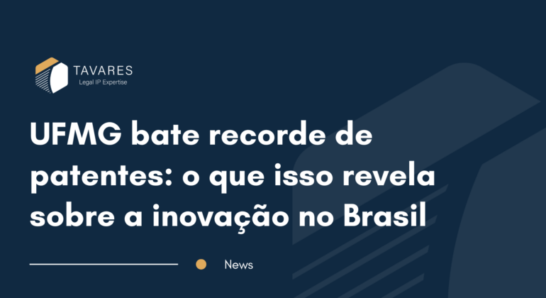 UFMG bate recorde de patentes em 2025. Veja o que isso revela sobre inovação e propriedade intelectual no Brasil.