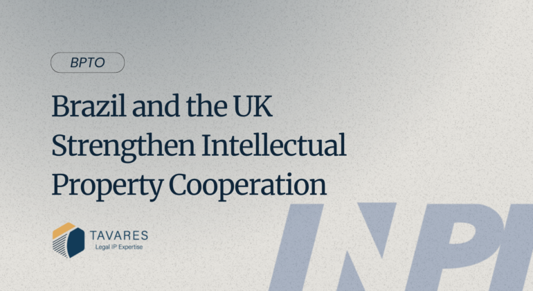 Brazil and the UK Strengthen Intellectual Property Cooperation