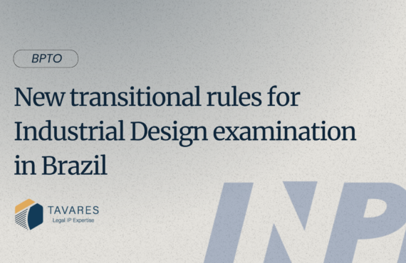 New transitional rules for Industrial Design examination in Brazil