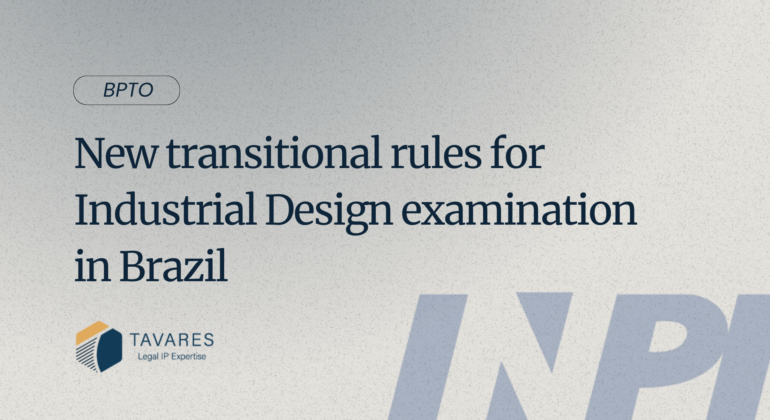 New transitional rules for Industrial Design examination in Brazil