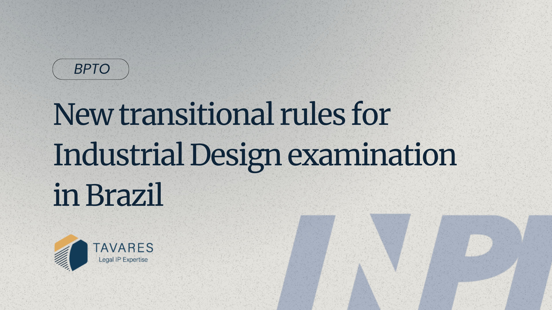 New transitional rules for Industrial Design examination in Brazil