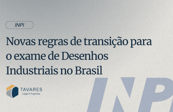 Novas regras de transição para o exame de Desenhos Industriais no Brasil