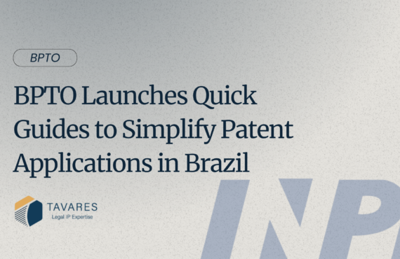 BPTO Launches Quick Guides to Simplify Patent Applications in Brazil