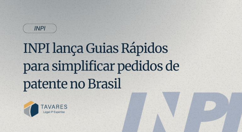 INPI lança Guias Rápidos para simplificar pedidos de patente no Brasil