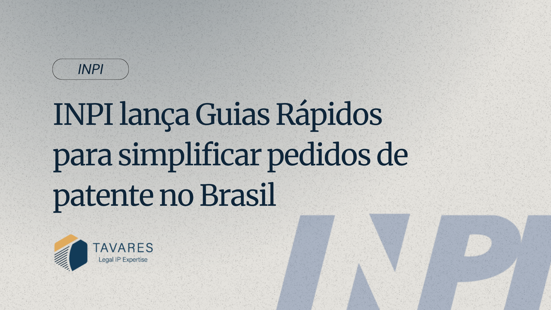 INPI lança Guias Rápidos para simplificar pedidos de patente no Brasil
