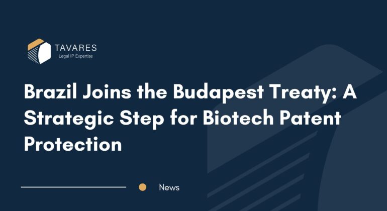 Brazil Joins the Budapest Treaty: A Strategic Step for Biotech Patent Protection
