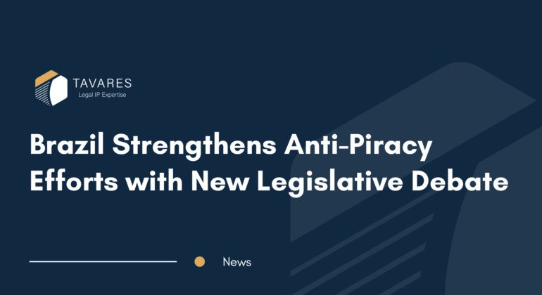 Brazil Strengthens Anti-Piracy Efforts with New Legislative Debate