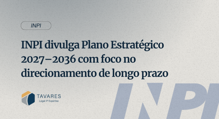 INPI divulga Plano Estratégico 2027–2036 com foco no direcionamento de longo prazo
