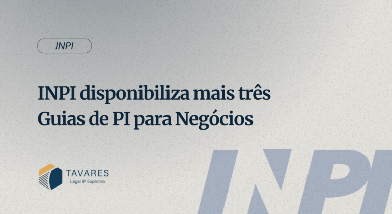 INPI disponibiliza mais três Guias de PI para Negócios