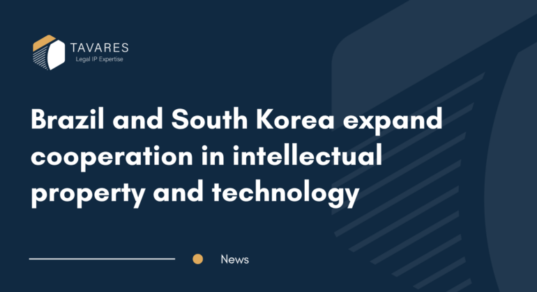Brazil and South Korea expand cooperation in intellectual property and technology